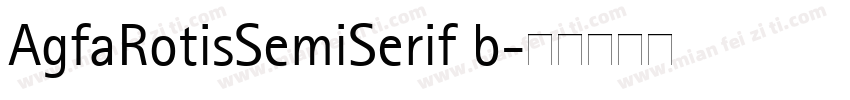 AgfaRotisSemiSerif b字体转换
